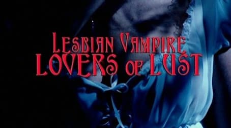 Lesbian Vampire Lovers of Lust