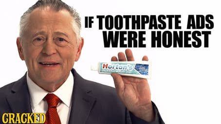 If Toothpaste Ads Were Honest