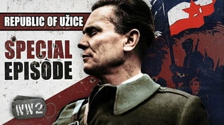 The First Liberation From Nazism - The Republic of Užice