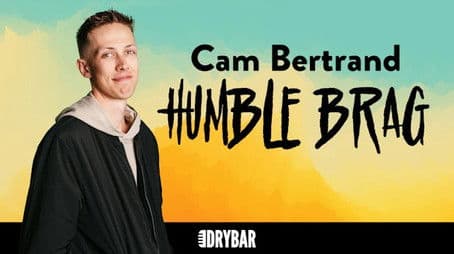 Cam Bertrand: Humble Brag