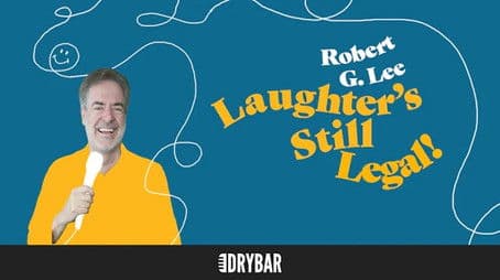 Robert G. Lee: Laughter's Still Legal!