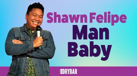 Shawn Felipe: Man Baby