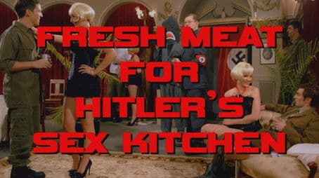 Fresh Meat for Hitler's Sex Kitchen