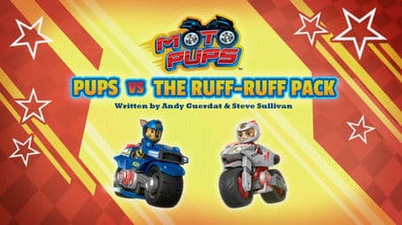 Moto Pups: Pups vs. the Ruff-Ruff Pack