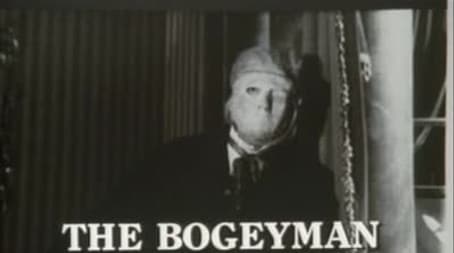 The Bogeyman Will Get You